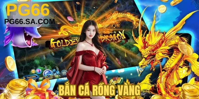 Bắn Cá Rồng Vàng: Làm Chủ Đại Dương, Săn Thưởng Cực Đỉnh